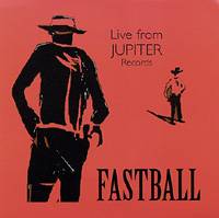 Fastball : Live from Jupiter Records